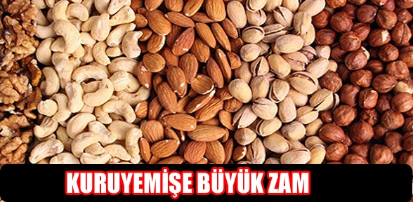 Kuruyemişe zam