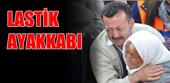 Lastik ayakkabılı babaya aylık 140 lira