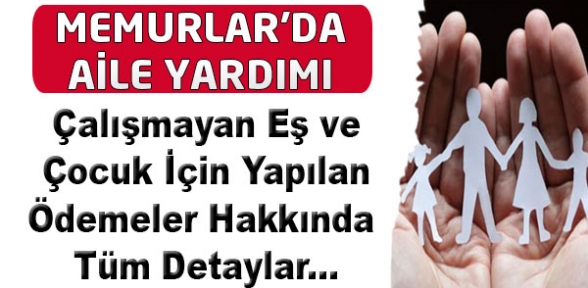 Memurlar Eş Ve Çocuk Yardımını Ne Zaman Alır 