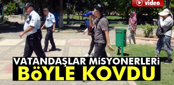 Misyonerler Gaziantepten böyle kovuldu