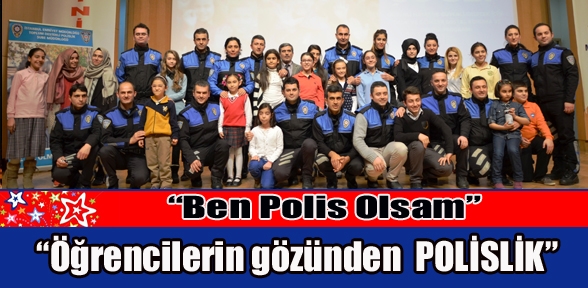 ÖĞRENCİLERİN GÖZÜNDEN POLİSLİK