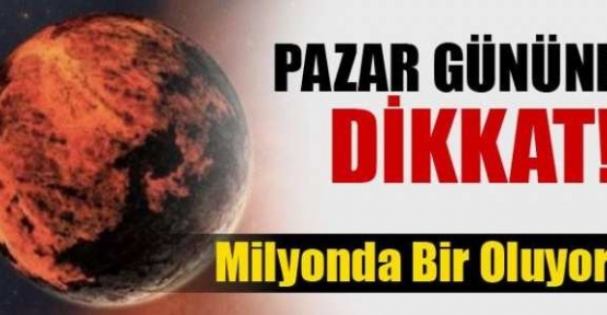 Pazar gününe dikkat