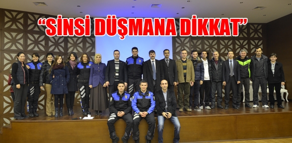 SİNSİ DÜŞMANA DİKKAT