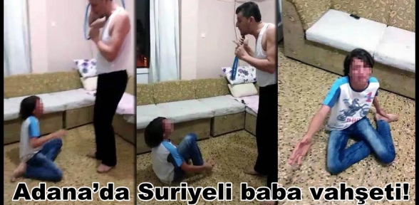 Suriyeli baba dehşeti