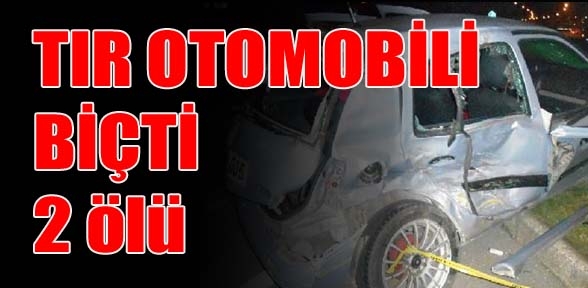 TIR otomobili biçti