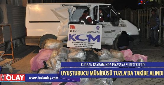 Uyuşturucu yüklü münibüs Tuzlada takibe alındı