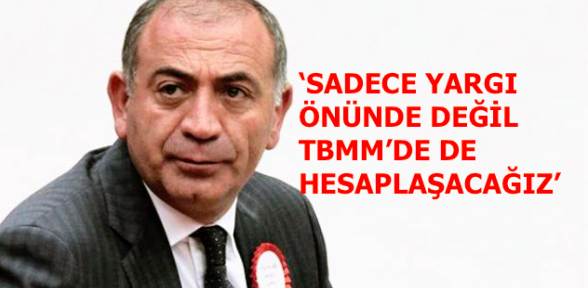 Yargıda TBMM de Hesaplaşacağız