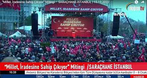 "Millet, İradesine Sahip Çıkıyor" Mitingi  /SARAÇHANE İSTANBUL
